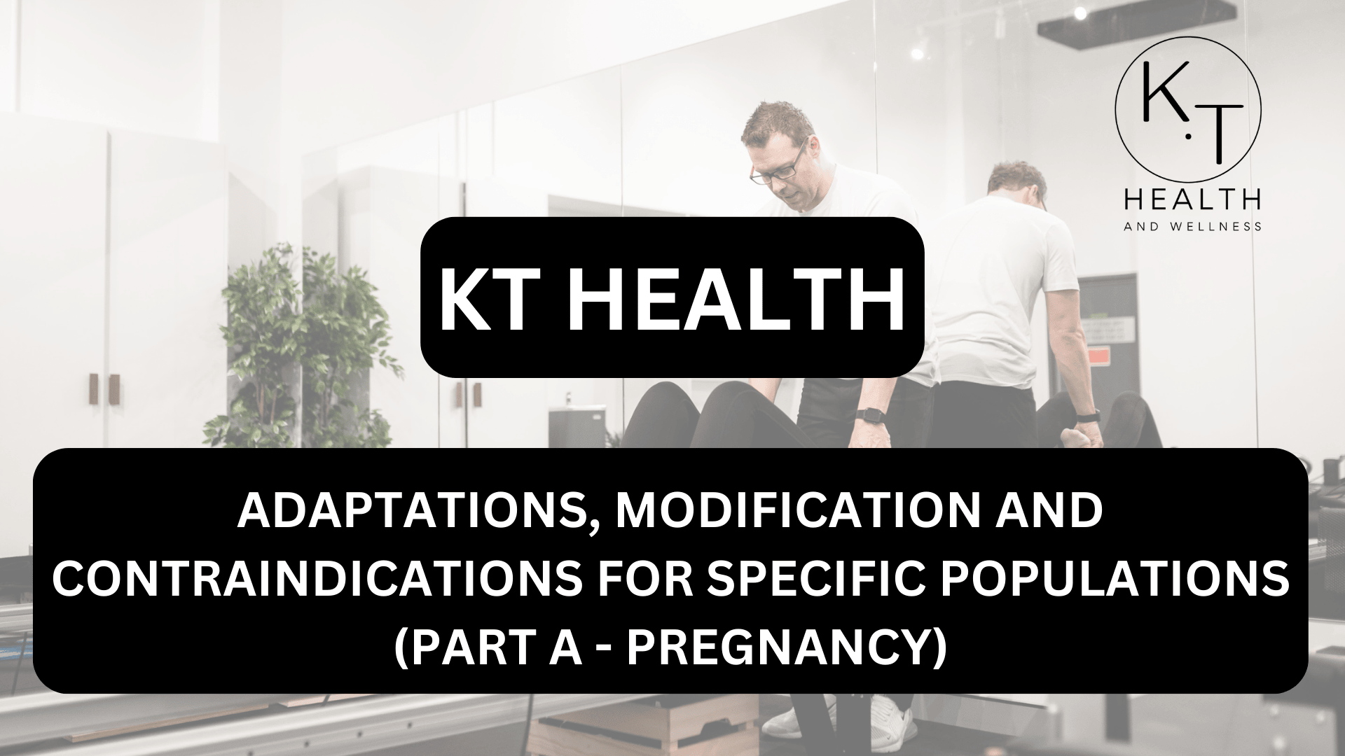 3A-5A ADAPTATIONS, MODIFICATION AND CONTRAINDICATIONS FOR SPECIFIC POPULATIONS