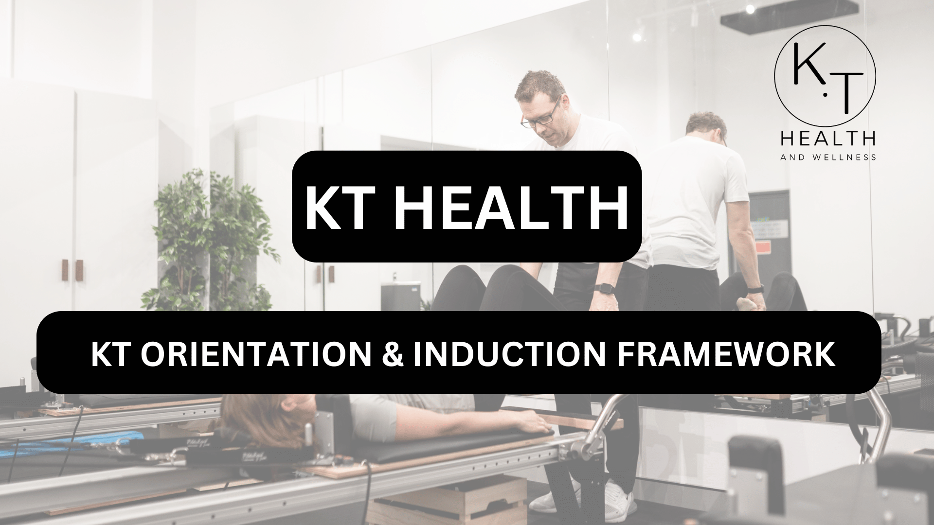 1.11 KT ORIENTATION AND INDUCTION FRAMEWORK