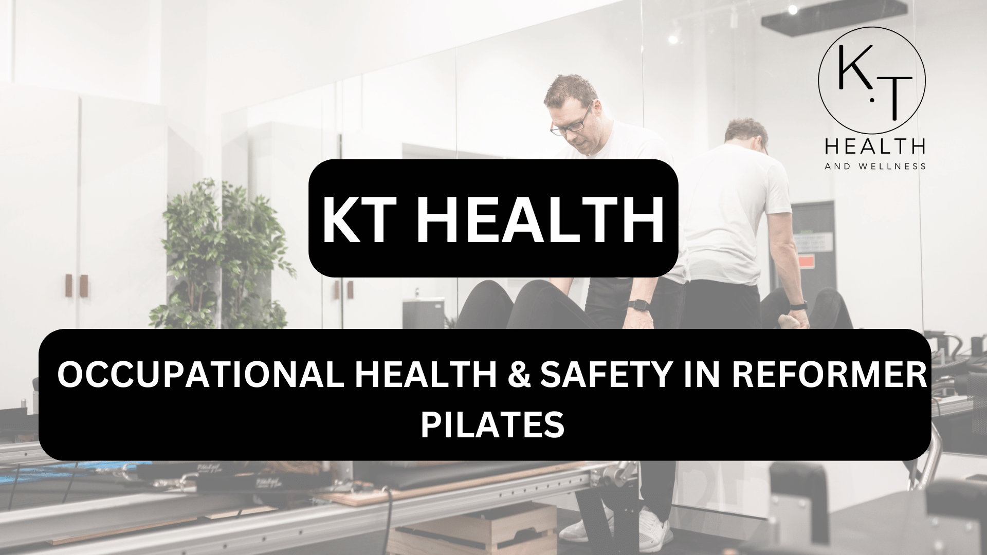 1.6 OCCUPATIONAL HEALTH & SAFETY IN REFORMER PILATES