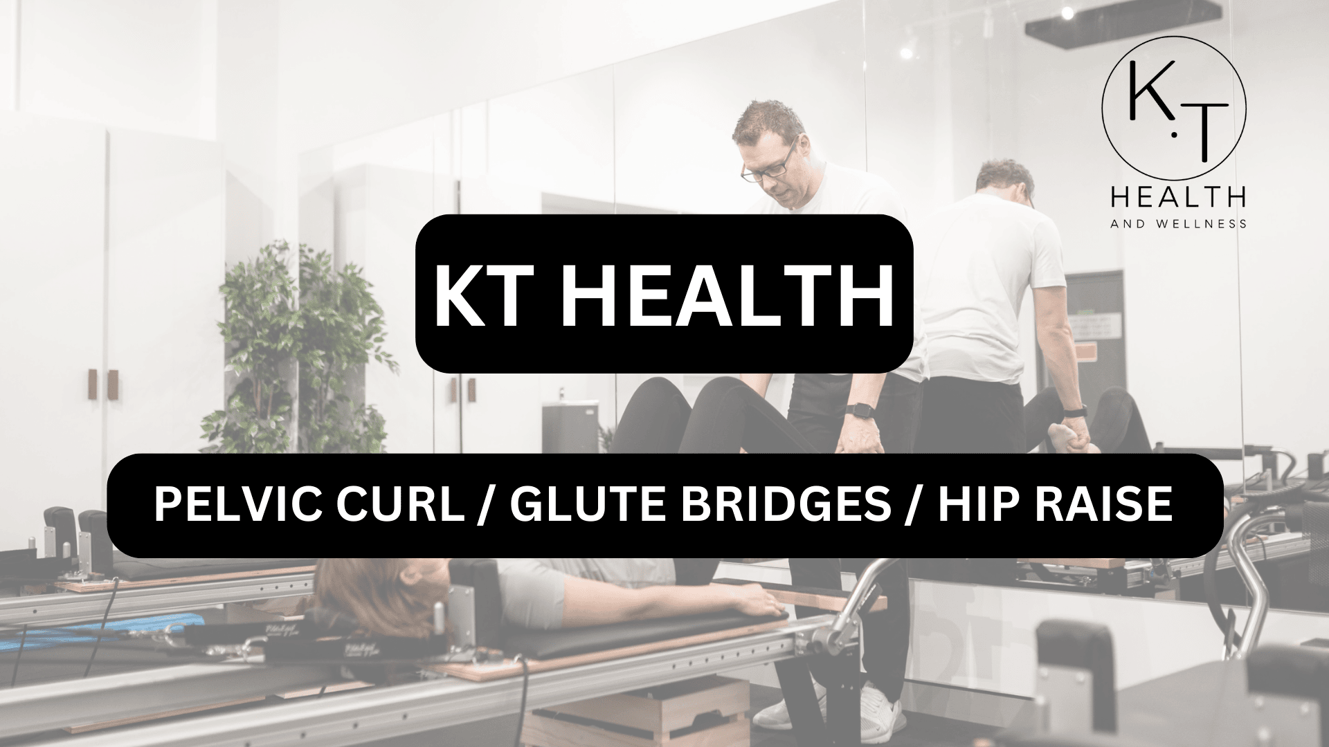 PELVIC CURL / GLUTE BRIDGES / HIP RAISE