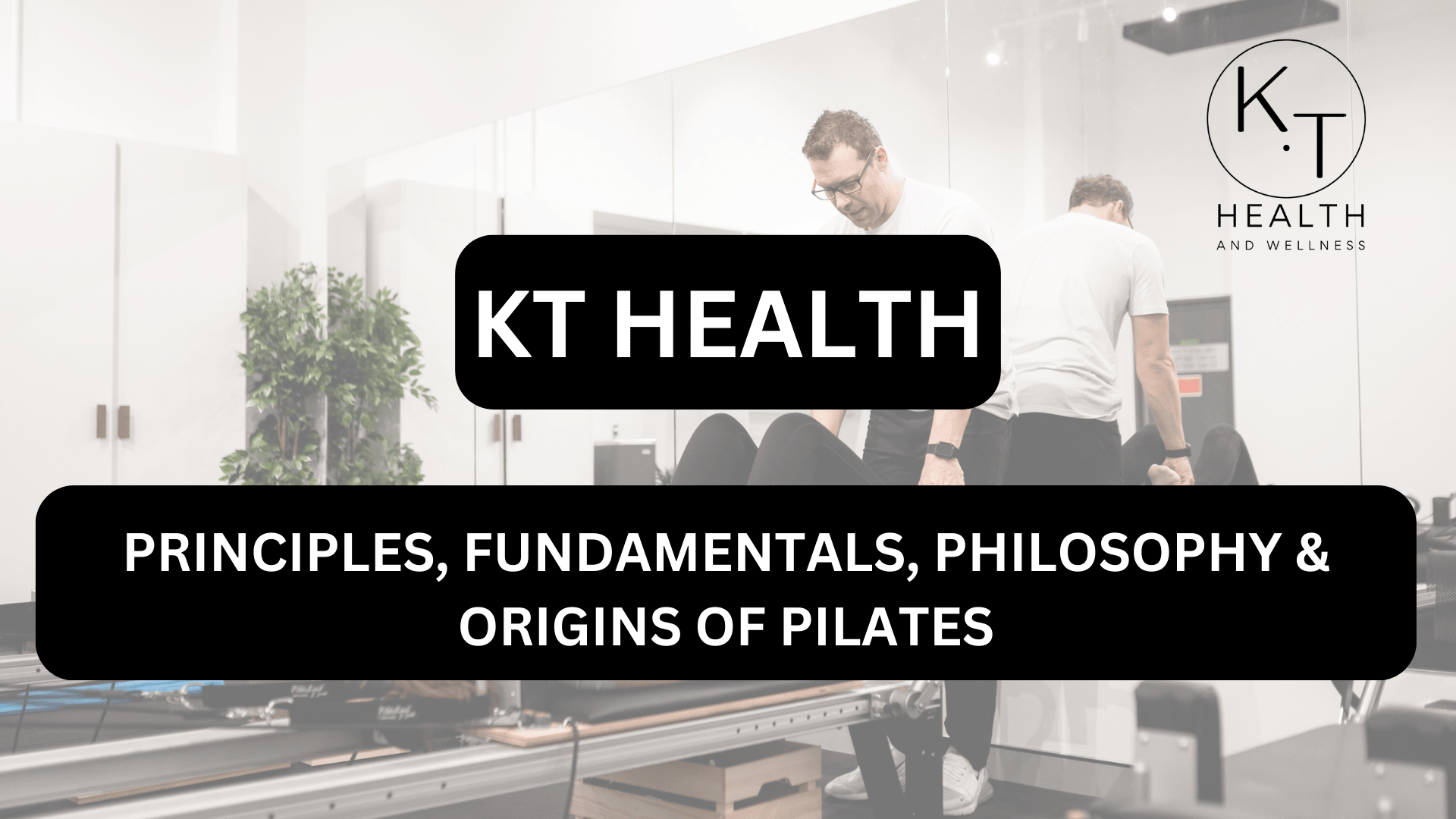 3A-8 PRINCIPLES, FUNDAMENTALS, PHILOSOPHY & ORIGINS OF PILATES