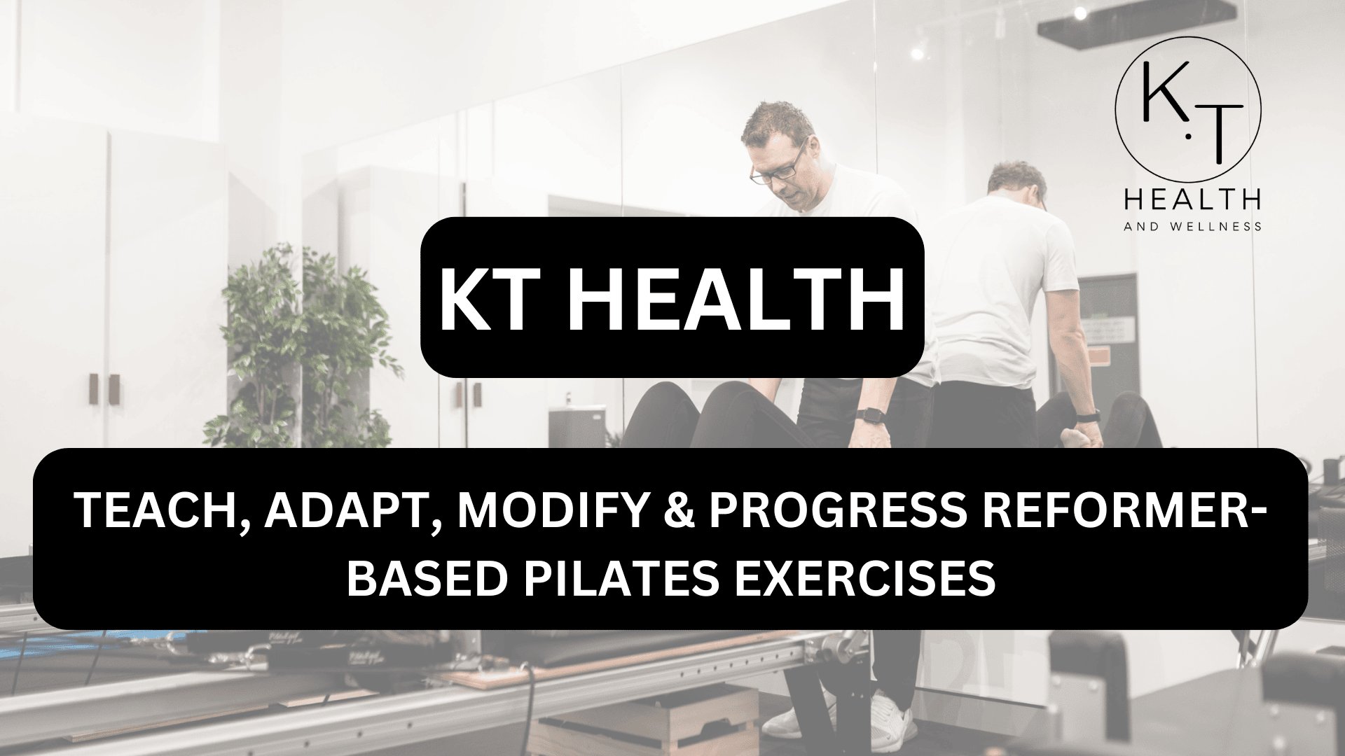 3A-13 TEACH, ADAPT, MODIFY & PROGRESS REFORMER-BASED PILATES EXERCISES