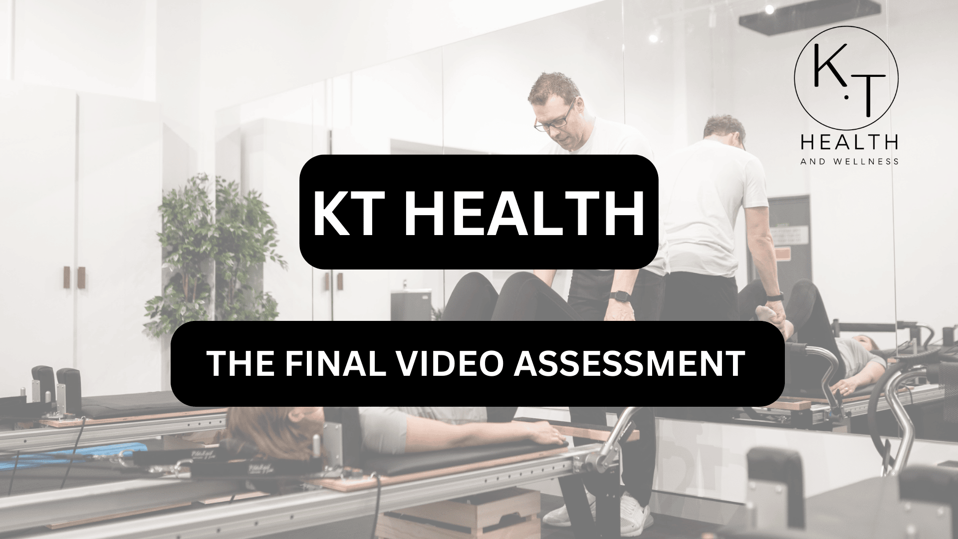 6. FINAL VIDEO ASSESSMENT
