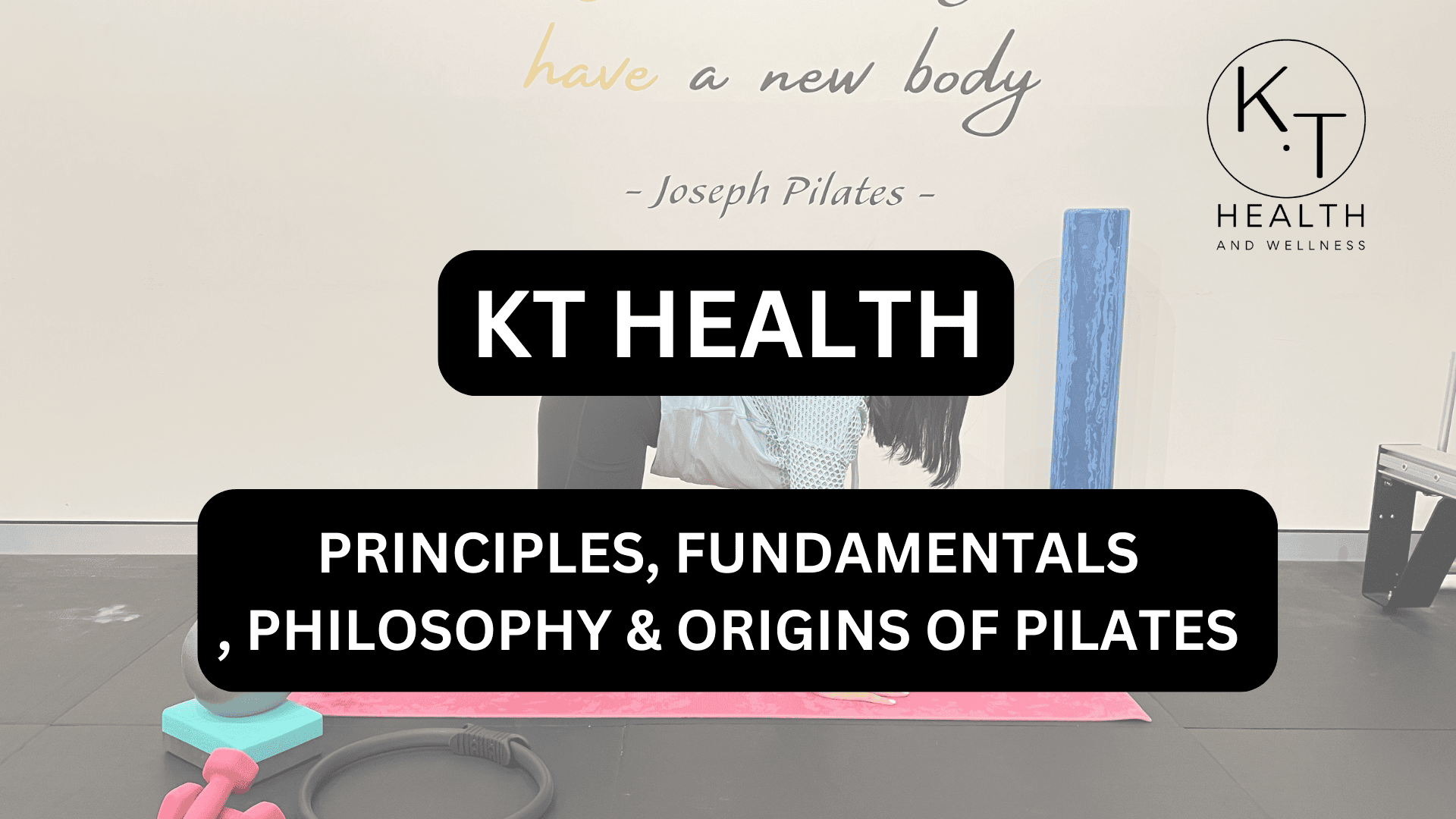 2.10 PRINCIPLES, FUNDAMENTALS, PHILOSOPHY & ORIGINS OF PILATES
